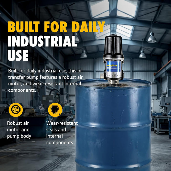 Goodyear 3:1 Heavy Duty Air-Operated Oil Pump – 11.9 GPM High-Efficiency Pneumatic Transfer Pump, Corrosion-Resistant, Icing-Free Operation, Fits 48–58 Gallon Drums